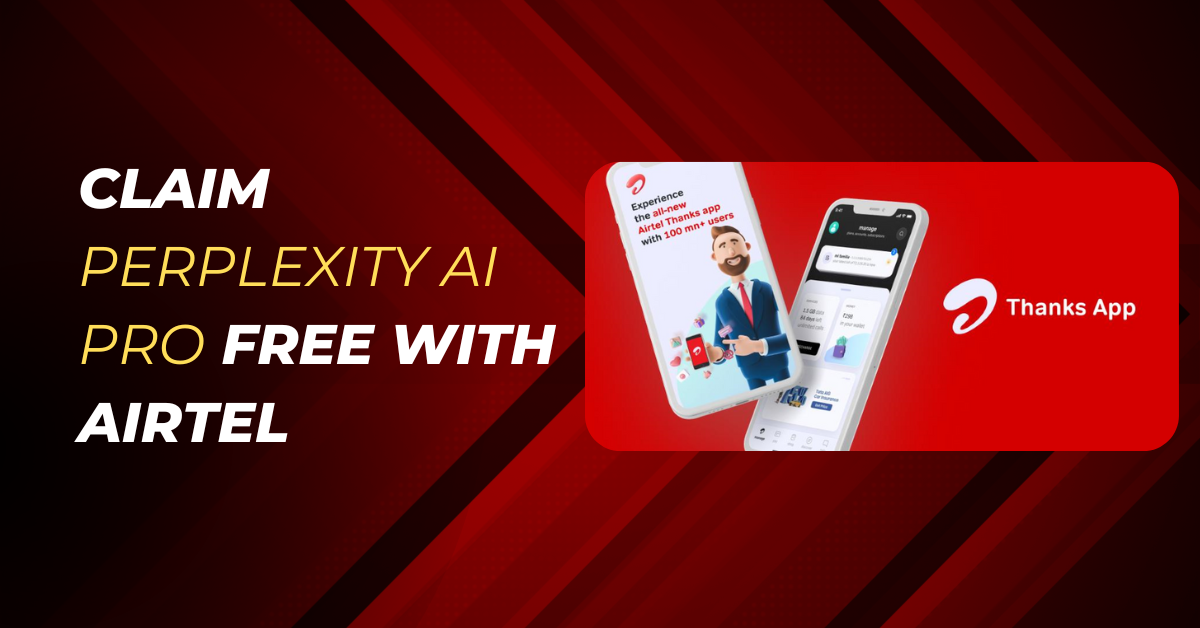 Claim Perplexity AI Pro free with Airtel