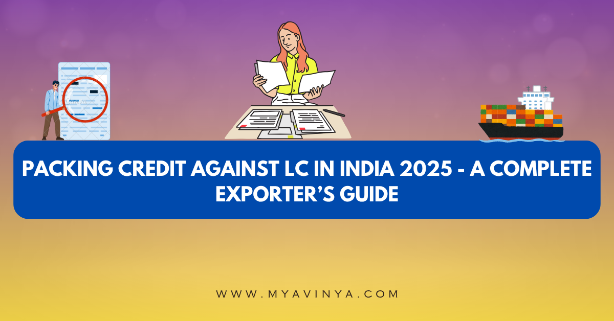 Packing Credit Against LC in India 2025